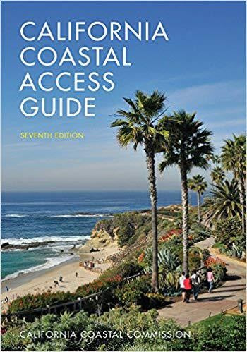 CALIFORNIA COASTAL ACCESS GUIDE: 7TH EDITION