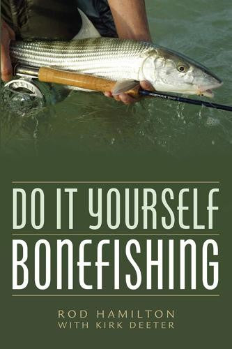 DO IT YOURSELF BONEFISHING