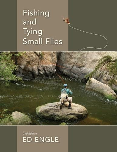 FISHING AND TYING SMALL FLIES