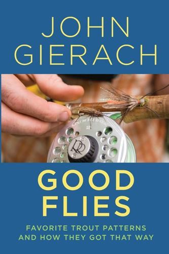 GOOD FLIES: