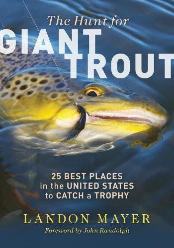 HUNT FOR GIANT TROUT